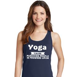 Yoga Cause Punching People is Frowned Upon Ladies Tank Top