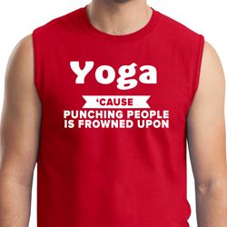 Yoga Cause Punching People is Frowned Upon Mens Muscle Shirt
