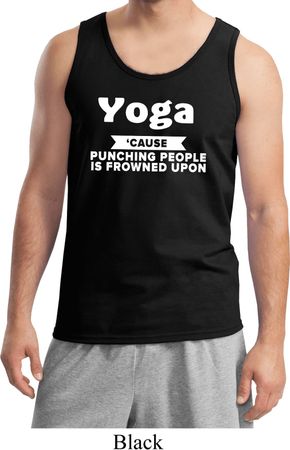 Yoga Cause Punching People is Frowned Upon Mens Tank Top