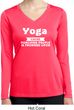 Yoga Funny Saying Ladies Moisture Wicking Long Sleeve Shirt