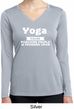 Yoga Funny Saying Ladies Moisture Wicking Long Sleeve Shirt