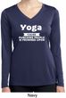 Yoga Funny Saying Ladies Moisture Wicking Long Sleeve Shirt
