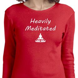 Yoga Heavily Meditated Ladies Long Sleeve Shirt Yoga Heavily Meditated Ladies Long Sleeve Shirt