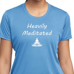 Yoga Heavily Meditated Ladies Moisture Wicking Shirt Yoga Heavily Meditated Ladies Moisture Wicking Shirt