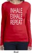 Yoga Inhale Exhale Repeat Ladies Long Sleeve Shirt