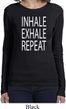 Yoga Inhale Exhale Repeat Ladies Long Sleeve Shirt