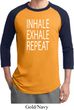 Yoga Inhale Exhale Repeat Mens Raglan Shirt