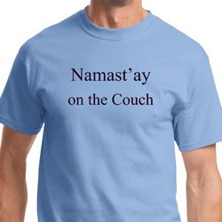 Yoga Namastay Home on the Couch Adult Shirt Yoga Namastay Home on the Couch Adult Shirt