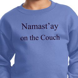 Yoga Namastay Home on the Couch Kids Sweatshirt Yoga Namastay Home on the Couch Kids Sweatshirt