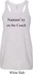 Yoga Namastay Home on the Couch Ladies Flowy Racerback Tanktop