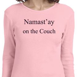 Yoga Namastay Home on the Couch Ladies Long Sleeve Shirt Yoga Namastay Home on the Couch Ladies Long Sleeve Shirt