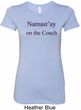 Yoga Namastay Home on the Couch Ladies Longer Length Shirt