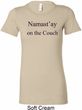 Yoga Namastay Home on the Couch Ladies Longer Length Shirt