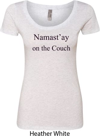 Yoga Namastay Home on the Couch Ladies Scoop Neck Shirt