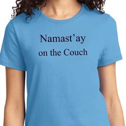 Yoga Namastay Home on the Couch Ladies Shirt Yoga Namastay Home on the Couch Ladies Shirt