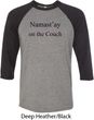 Yoga Namastay Home on the Couch Mens Raglan Shirt
