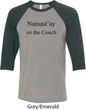 Yoga Namastay Home on the Couch Mens Raglan Shirt