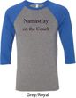 Yoga Namastay Home on the Couch Mens Raglan Shirt