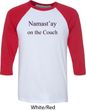 Yoga Namastay Home on the Couch Mens Raglan Shirt