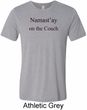 Yoga Namastay Home on the Couch Mens Tri Blend Crewneck Shirt