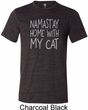 Yoga Namastay Home with My Cat Mens Tri Blend Crewneck Shirt