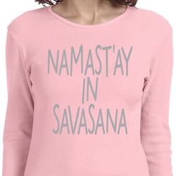 Yoga Namastay in Savasana Ladies Long Sleeve Shirt