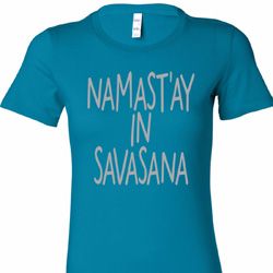 Yoga Namastay in Savasana Ladies Longer Length Shirt