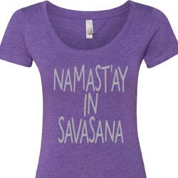 Yoga Namastay in Savasana Ladies Scoop Neck Shirt