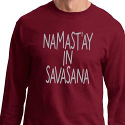 Yoga Namastay in Savasana Long Sleeve Shirt Yoga Namastay in Savasana Long Sleeve Shirt