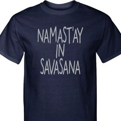 Yoga Namastay in Savasana Mens Tall Shirt Yoga Namastay in Savasana Mens Tall Shirt