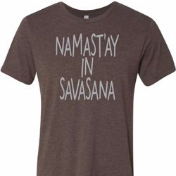 Yoga Namastay in Savasana Mens Tri Blend Crewneck Shirt Yoga Namastay in Savasana Mens Tri Blend Crewneck Shirt