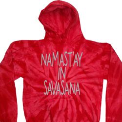 Yoga Namastay in Savasana Tie Dye Hoodie Yoga Namastay in Savasana Tie Dye Hoodie