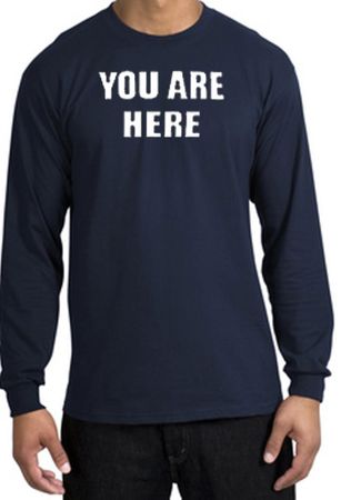 YOU ARE HERE Funny Novelty Adult Long Sleeve T-Shirt - Navy
