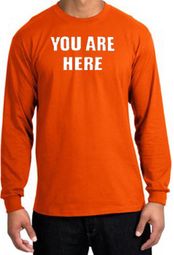 YOU ARE HERE Funny Novelty Adult Long Sleeve T-Shirt - Orange