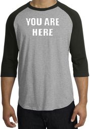 YOU ARE HERE Funny Novelty Adult Raglan T-shirt - Heather Grey/Black
