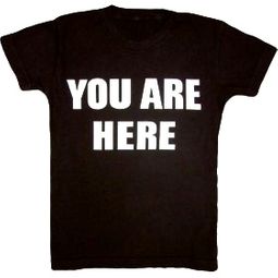 YOU ARE HERE Funny Novelty Adult T-shirt YOU ARE HERE Funny Novelty Adult T-shirt