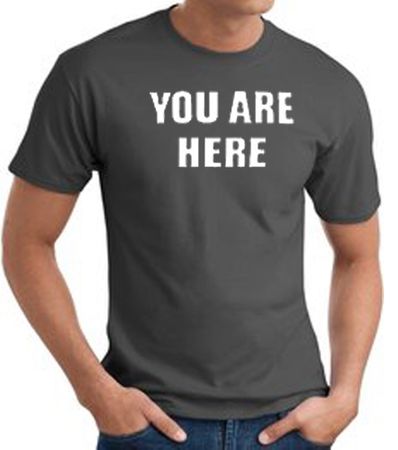 YOU ARE HERE Funny Novelty Adult T-shirt - Charcoal
