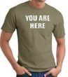 YOU ARE HERE Funny Novelty Adult T-shirt - Olive