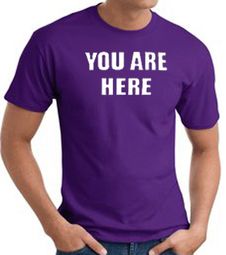YOU ARE HERE Funny Novelty Adult T-shirt - Purple