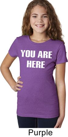 You Are Here Girls Shirt
