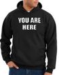 You Are Here Hoodie Black Hoody