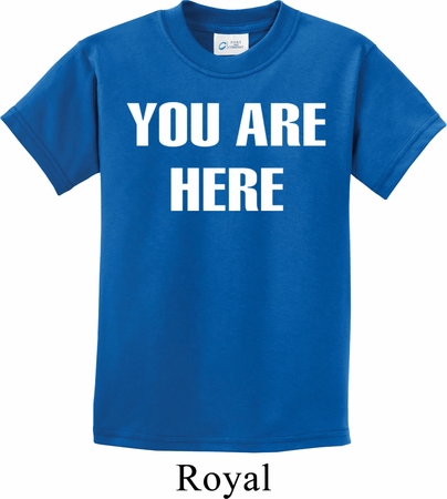You Are Here Kids Shirt