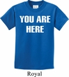 You Are Here Kids Shirt