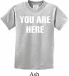 You Are Here Kids Shirt