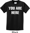 You Are Here Kids Shirt