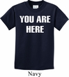 You Are Here Kids Shirt