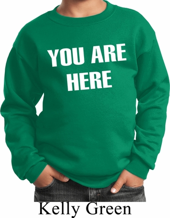 You Are Here Kids Sweatshirt