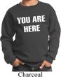 You Are Here Kids Sweatshirt