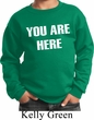 You Are Here Kids Sweatshirt