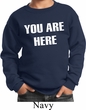 You Are Here Kids Sweatshirt